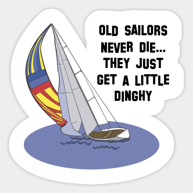 Old Sailors Never Die Sticker by CafePretzel